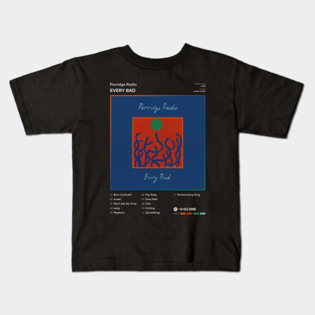 Porridge Radio - Every Bad Tracklist Album Kids T-Shirt by 80sRetro